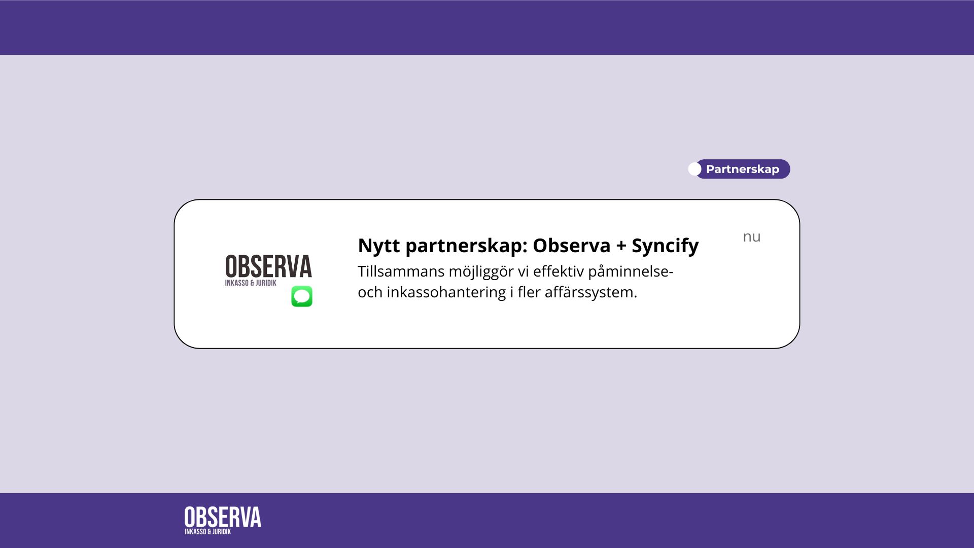 Observa och Syncify ingår partnerskap som möjliggör fler inkassointegrationer i affärssystem.